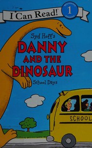 Syd Hoff's Danny and the dinosaur : school days Book cover