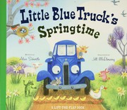Little Blue Truck's springtime a lift-the-flap book  Cover Image