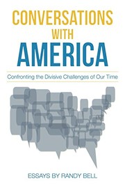 Conversations with America : Confronting the Divisive Challenges of Our Time  Cover Image