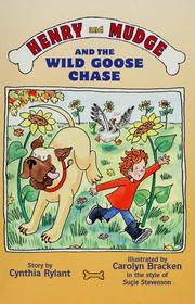 Henry and Mudge and the wild goose chase : the twenty-sixth book of their adventures  Cover Image
