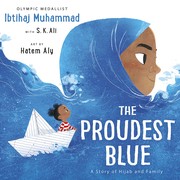 The proudest blue : a story of hijab and family  Cover Image