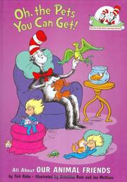 Oh the pets you can get! : all about our animal friends Book cover