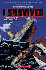 I survived the sinking of the Titanic, 1912 : the graphic novel Book cover