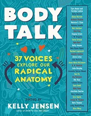 Body talk : 37 voices explore our radical anatomy  Cover Image
