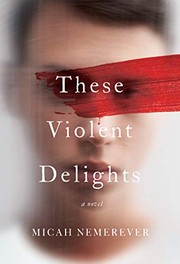 These violent delights : a novel  Cover Image