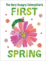 The very hungry caterpillar's first spring Cover Image