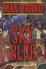 Sky Blue : a western story  Cover Image