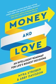 Money and love : an intelligent roadmap for life's biggest decisions  Cover Image
