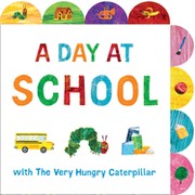 A day at school with the Very Hungry Caterpillar Cover Image