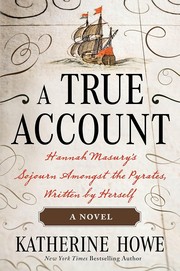 A true account : Hannah Masury's sojourn amongst the pyrates, written by herself Book cover