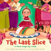 The last slice : a Three Kings Day treat Book cover