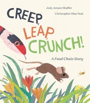 Creep, leap, crunch! : a food chain story Book cover