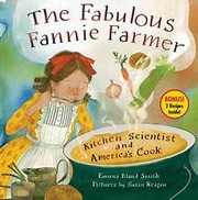 The fabulous Fannie Farmer : kitchen scientist and America's cook Book cover