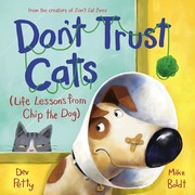Don't trust cats : (life lessons from Chip the dog)  Cover Image