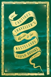 The cautious traveller's guide to the Wastelands /  Cover Image
