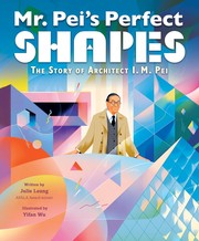 Mr. Pei's perfect shapes : the story of architect I. M. Pei Book cover