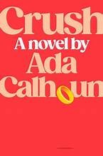 Crush : a novel Book cover