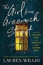 The girl from Greenwich Street : a novel of Hamilton, Burr, and America's first murder trial Book cover