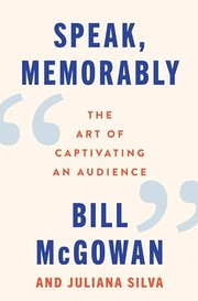 Speak, memorably : the art of captivating an audience Book cover
