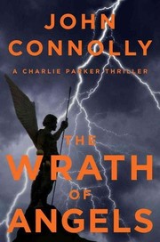 The wrath of angels : a Charlie Parker thriller  Cover Image
