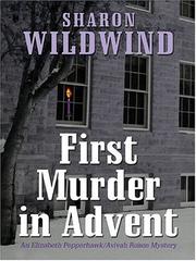 First murder in Advent : an Elizabeth Pepperhawk/Avivah Rosen mystery  Cover Image