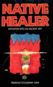 Native healer : initiation into an ancient art  Cover Image