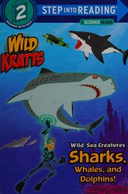 Wild sea creatures : sharks, whales, and dolphins! Book cover