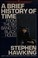 Go to record A brief history of time : from the big bang to black holes