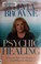 Go to record Psychic healing : using the tools of a medium to cure what...
