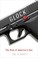 Go to record Glock : the rise of America's gun