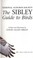 Go to record The Sibley guide to birds