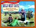 Go to record Wild West days : discover the past with fun projects, game...
