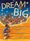 Go to record Dream big : Michael Jordan and the pursuit of excellence