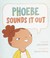 Go to record Phoebe sounds it out