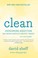 Go to record Clean : overcoming addiction and ending America's greatest...