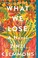 Go to record What we lose : a novel