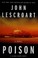 Go to record Poison : a novel