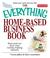 Go to record The everything home-based business book : start and run yo...