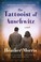 Go to record The tattooist of Auschwitz : a novel