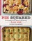Go to record Pie squared : irresistibly easy sweet and savory slab pies