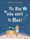 Go to record The boy who went to Mars