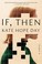 Go to record If, then : a novel
