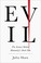 Go to record Evil : the science behind humanity's dark side