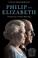 Go to record Philip and Elizabeth  : portrait of a royal marriage