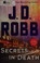 Go to record Secrets in death : an Eve Dallas novel
