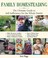 Go to record Family homesteading : the ultimate guide to self-sufficien...