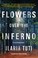Go to record Flowers over the inferno