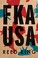 Go to record FKA USA : a novel
