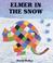 Go to record Elmer in the snow
