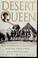 Go to record Desert queen : the extraordinary life of Gertrude Bell: ad...